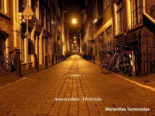 Maravillas iluminadas Amsterdam -Holanda 