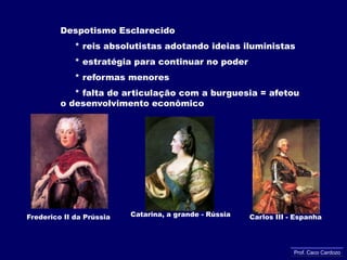 Voltaire (1694-1778)     * críticas = nobreza e Igreja    * contra a teoria do direito divino do rei     * contra os privilégios     * liberdade individual e de expressãoProf. Caco Cardozo