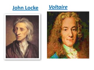 John Locke   Voltaire
 