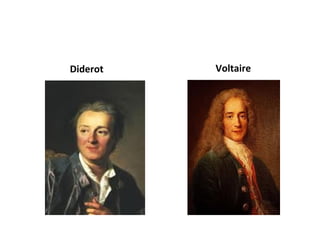 Diderot   Voltaire
 