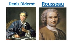 Denis Diderot Rousseau
 