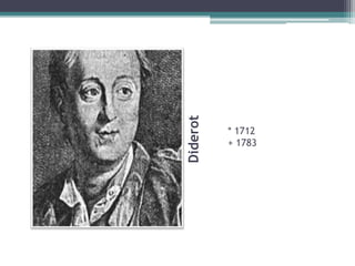 Diderot* 1712+ 1783