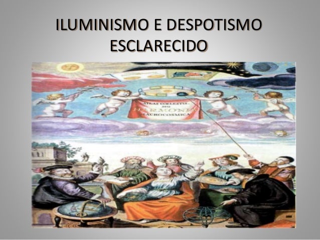 Iluminismo e despotismo esclarecido