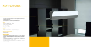 • A compact and ready to use LED unit with integrated thermal manage-
ment and hybrid optics
• Easy installation into luminaires and other applications
LEDs:
• Net lumen output of up to 1240 lm
• UGR 21/24 (16 in situation)
• CCT 3000 K or 4000 K
• CRI 80 (93 on request)
• MacAdam 3
Optics:
• PMMA microprism diffuser and metallised reflector
Thermal management:
• Aluminium plate
APPLICATIONS
• Infinitas’ lighting parameters make it ideal for use in office, hospitality,
education, laboratory, presentation, retail and residential lighting appli-
cations
• Suitable for implementation into general illumination luminaires, track
luminaires and modular luminaire systems
• Developed also for direct incorporation into ceilings, shelves, metal pro-
files and furniture
KEY FEATURES
 