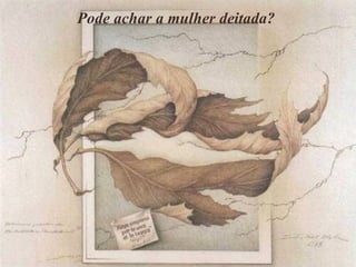 Pode achar a mulher deitada?  