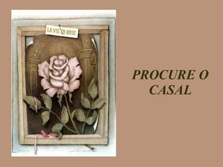 PROCURE O CASAL 