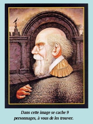 Dans cette image se cache 9 personnages, à vous de les trouver.   