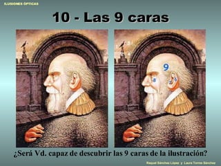 10 - Las 9 caras ¿Será Vd. capaz de descubrir las 9 caras de la ilustración? 