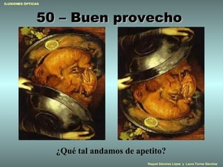 50 – Buen provecho  ¿Qué tal andamos de apetito? 