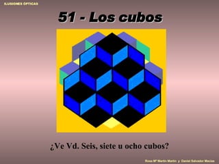 51 -  Los cubos ¿Ve Vd.  Seis,  siete u ocho cubos? 