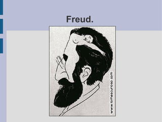 Freud.