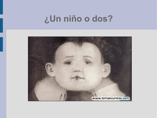 ¿Un niño o dos?