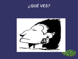 ¿QUÉ VES? 