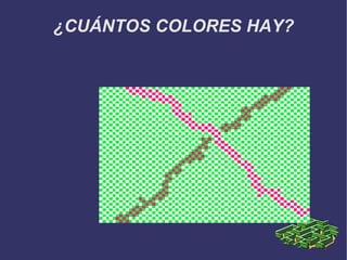 ¿CUÁNTOS COLORES HAY? 