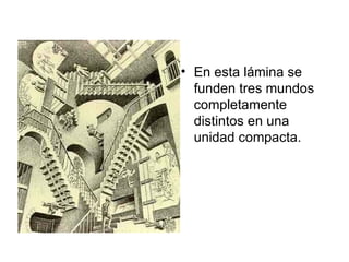 En esta lámina se funden tres mundos completamente distintos en una unidad compacta.  