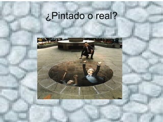 ¿Pintado o real?
