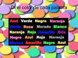 Dí el color de cada palabra