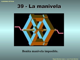 39 - La manivela  Bonita manivela imposible. 