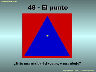 48 - El punto ¿Está más arriba del centro, o más abajo?   