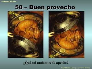 50 – Buen provecho  ¿Qué tal andamos de apetito? 