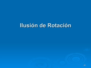 Ilusión de Rotación 