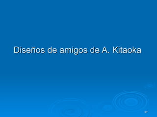 Diseños de amigos de A. Kitaoka 