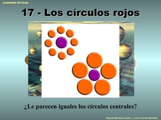 17 - Los círculos rojos ¿Le parecen iguales los círculos centrales? 