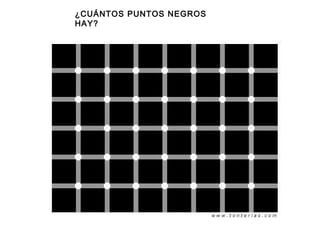 ¿CUÁNTOS PUNTOS NEGROS
HAY?
 