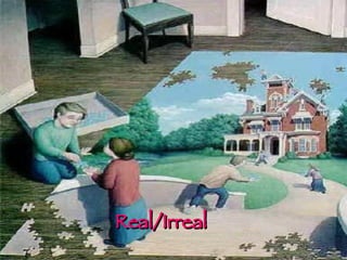 Real/Irreal 