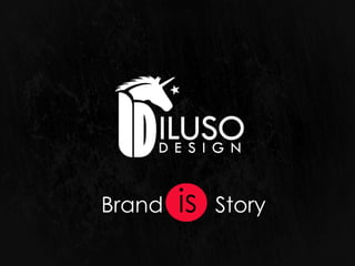 Brand is Story
 
