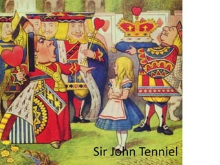 Sir John Tenniel 
 