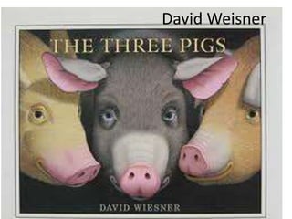 David Weisner 
 