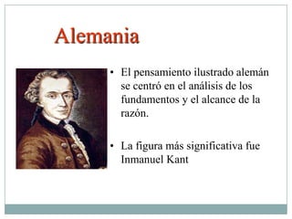 Francia*La Ilustración francesa está marcada por la preocupación sobre problemas sociales y políticos *Tiene un espíritu crítico y escéptico*El sistema político predominante es el despotismo ilustrado.