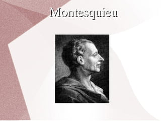 MontesquieuMontesquieu
 