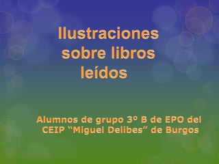 Ilustraciones sobre libros leídos