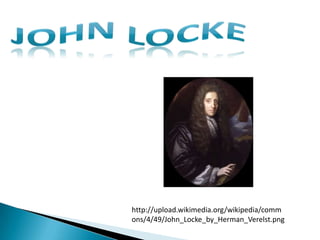 http://upload.wikimedia.org/wikipedia/comm
ons/4/49/John_Locke_by_Herman_Verelst.png
 