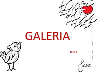 GALERIA
Inicio
 