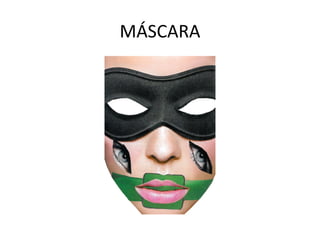 MÁSCARA 