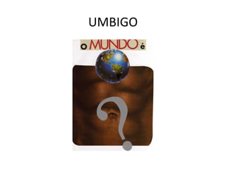 UMBIGO 