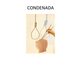 CONDENADA 