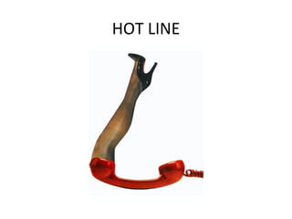 HOT LINE 