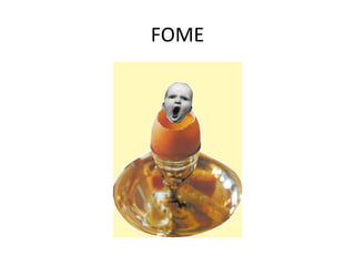 FOME 