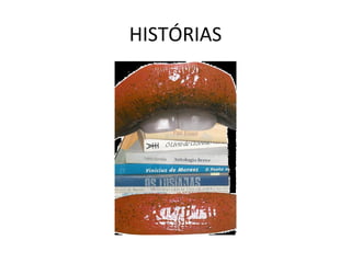 HISTÓRIAS 