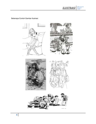 ILUSTRASI
SMK-TI Garuda
Nusantara
Cimahi
4
Beberapa Contoh Gambar Ilustrasi:
 