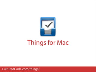 Things for Mac


CulturedCode.com/things/
 