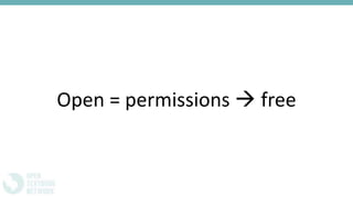 Open = permissions  free
 