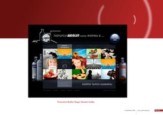 Promotion bottles Shape Absolut Vodka


                                        14 September 2009   Lotus Advertising Ltd.
 