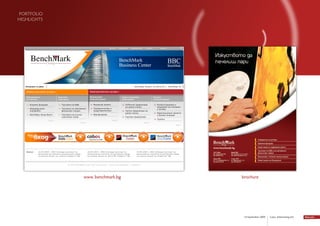 portfolio
HigHligHts




             www. benchmark.bg   brochure




                                  14 September 2009   Lotus Advertising Ltd.
 
