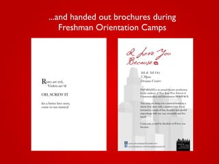 ...and handed out brochures during
Freshman Orientation Camps
 