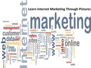 Learn Internet Marketing Through Pictures
 